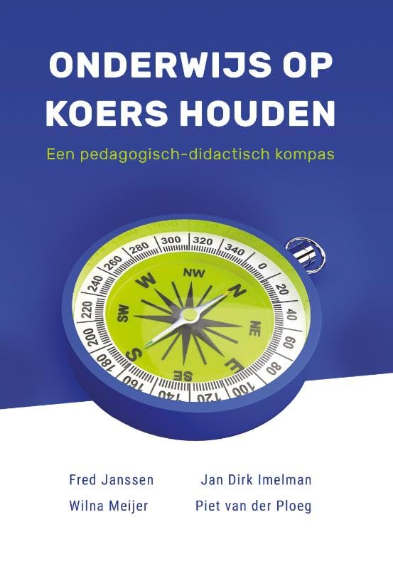Onderwijs op koers houden: Een pedagogisch-didactisch kompas Books