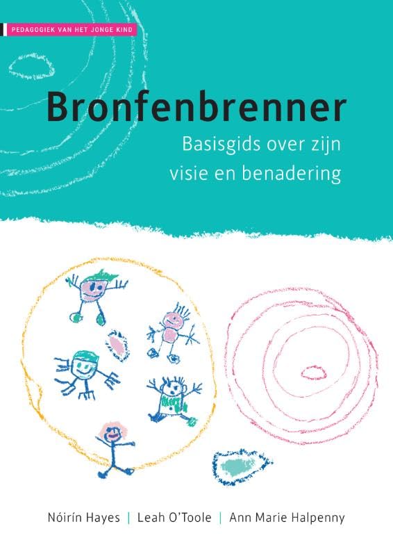 Bronfenbrenner: Basisgids over zijn visie en benadering (Pedagogiek van het jonge kind, 1) Psychology