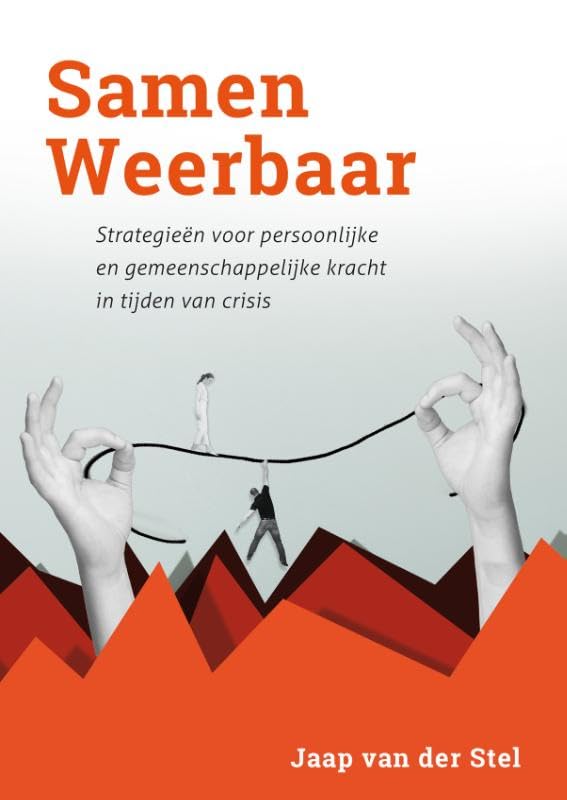 Samen Weerbaar: Strategieën voor persoonlijke en gemeenschappelijke kracht in tijden van crisis Books