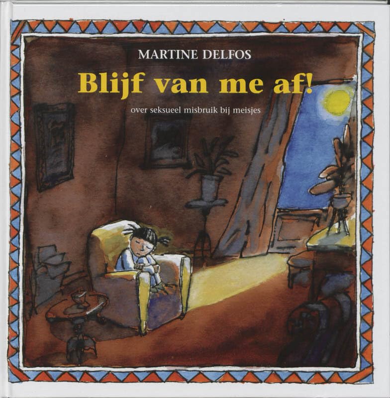 Blijf van me af!: over seksueel misbruik bij meisjes book