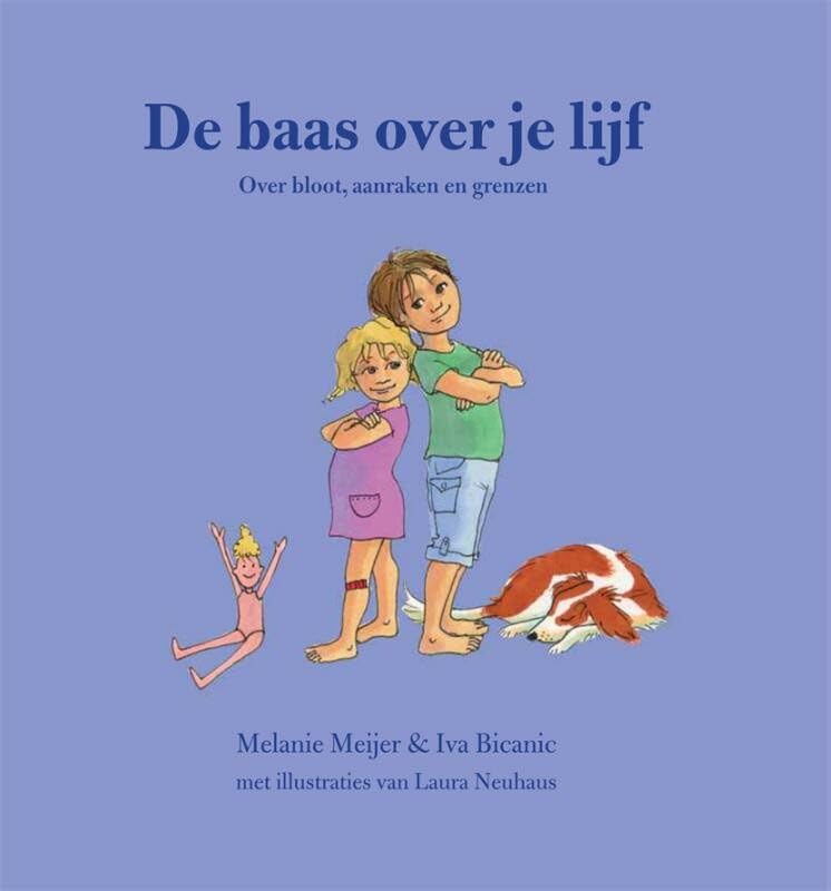De baas over je lijf: over bloot, aanraken en grenzen Non-fiction