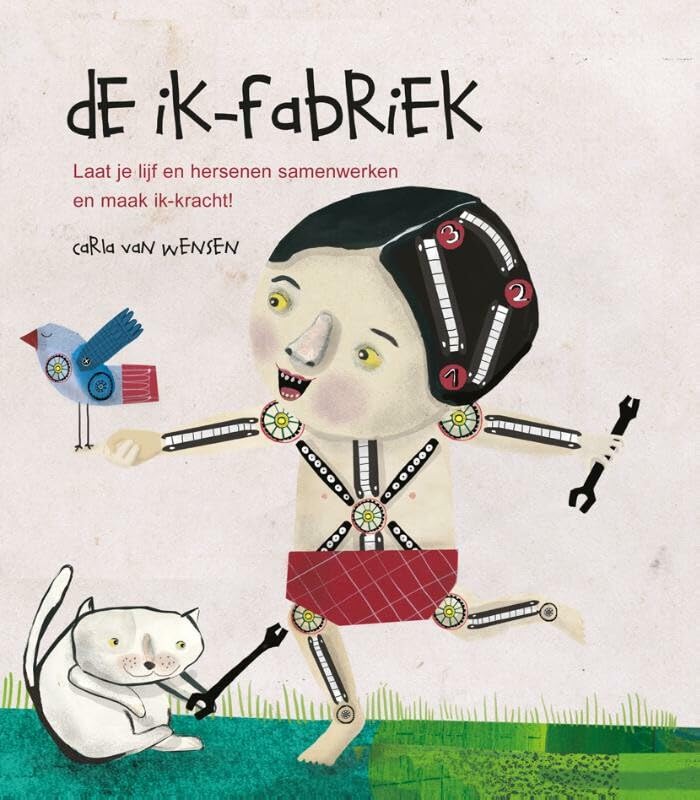 De ik-fabriek: laat je lijf en hersenen samenwerken en maak ik-kracht! book