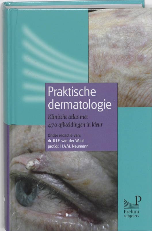 Praktische dermatologie: klinische atlas met 470 afbeeldingen in kleur Medicine