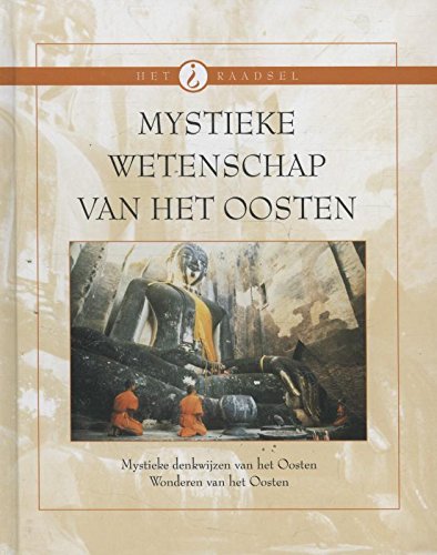 Mystieke wetenschap van het oosten: mystieke denkwijzen van het Oosten ; wonderen van het oosten book