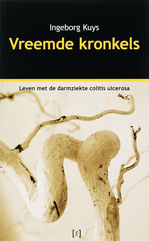 Vreemde kronkels: leven met de ziekte Colitis Ulcerosa book