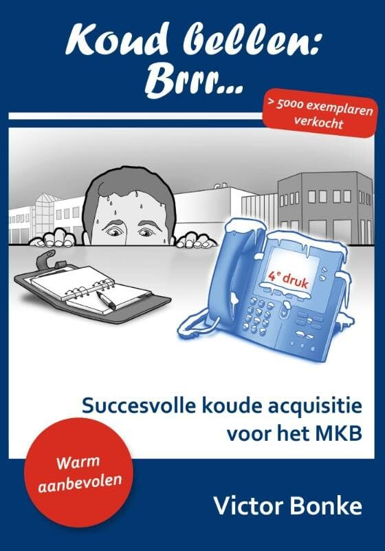 Koud bellen brr...: succesvolle koude acquisitie voor het MKB book
