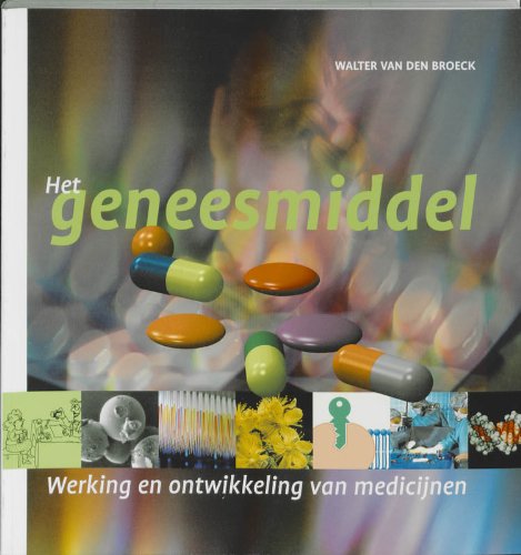 Het geneesmiddel: werking en ontwikkeling van medicijnen book