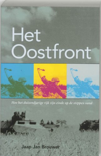 Het Oostfront: hoe het duizendjarige rijk zijn einde op de steppen vond book
