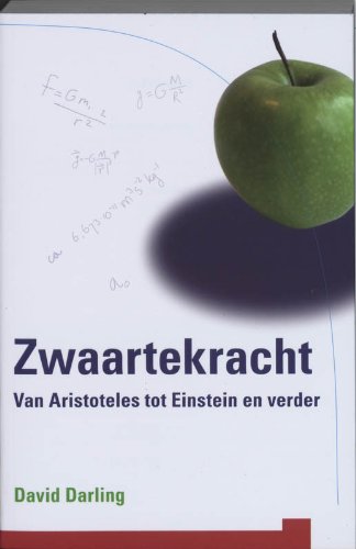Zwaartekracht: van Aristoteles tot Einstein en verder book