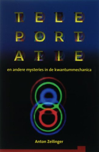Teleportatie en andere mysteries in de kwantummechanica: en andere mysteries in de kwantummechanica book