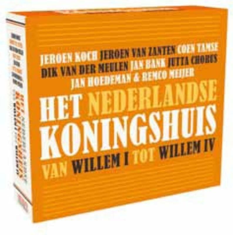 Het Nederlandse koningshuis van Willem I tot Willem IV cd