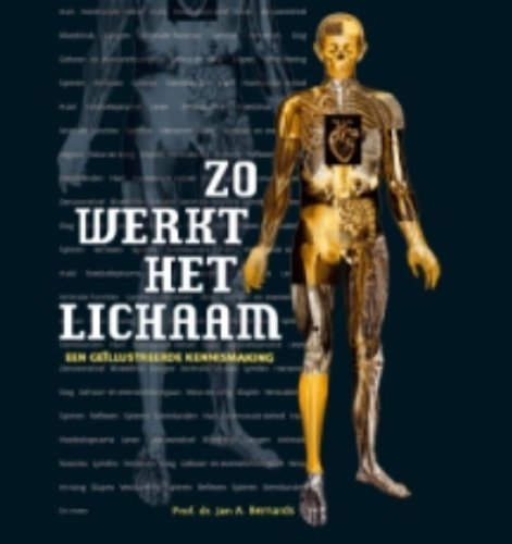 Zo werkt het lichaam: een geiillustreerde kennismaking Books