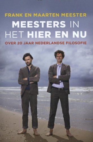 Meesters in het hier en nu: over 20 jaar Nederlandse filosofie book