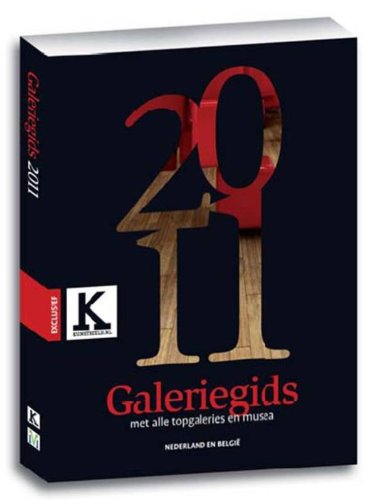 Galeriegids 2011 / druk 1: met alle topgaleries en musea Film, Art & Culture