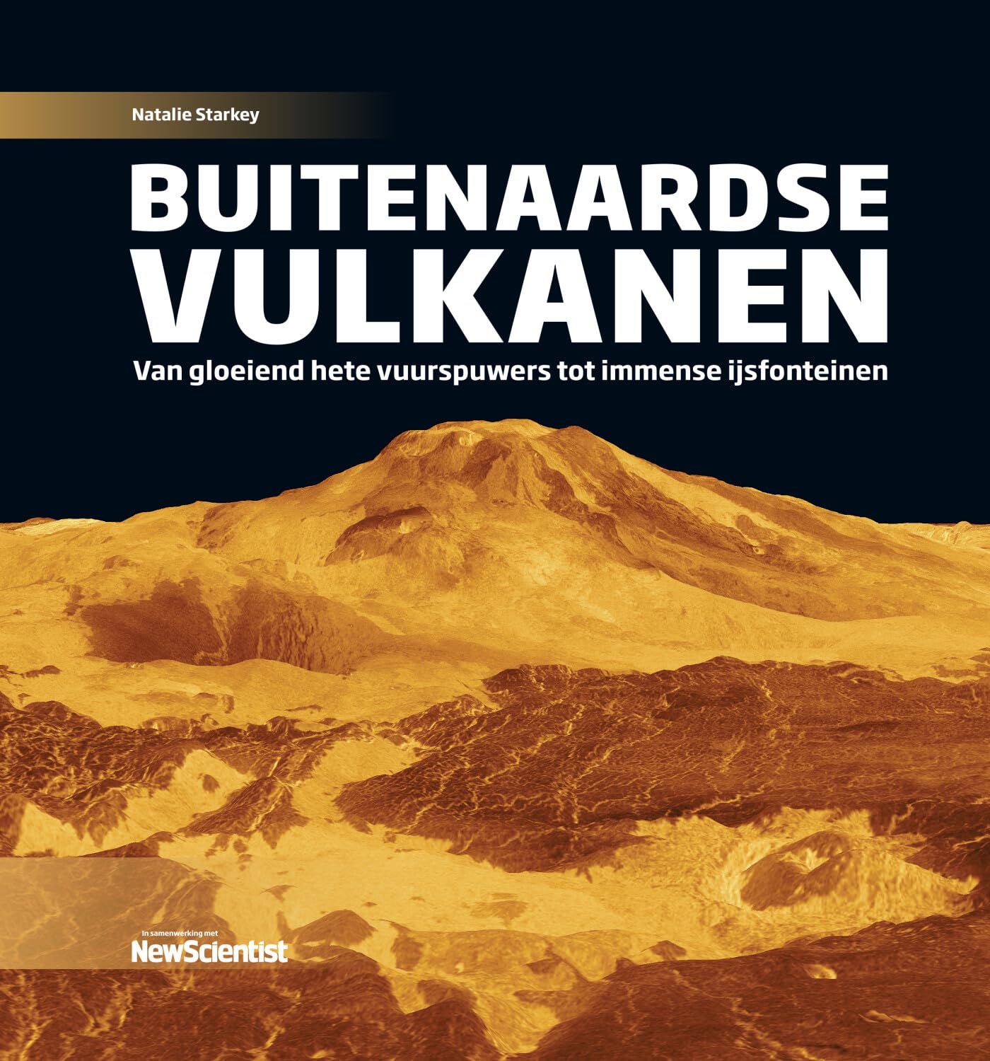 Buitenaardse vulkanen: van gloeiend hete vuurspuwers tot immense ijsfonteinen book
