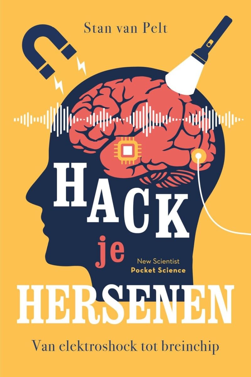 Hack je hersenen: van elektroshock tot breinchip (Pocket Science, 21) Medicine