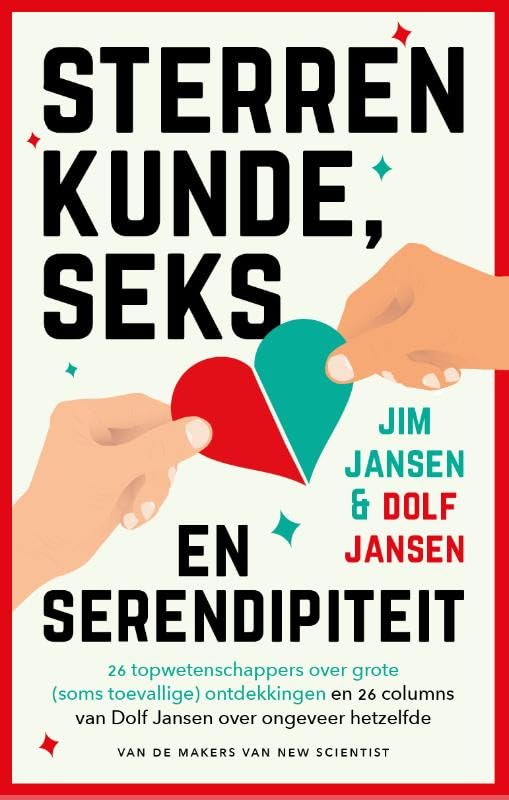 Sterrenkunde, seks en serendipiteit: 26 topwetenschappers over grote (soms toevallige) ontdekkingen en 26 columns van Dolf Jansen over ongeveer hetzelfde Social Sciences
