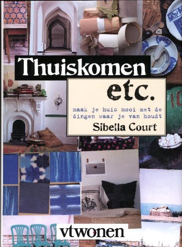 Thuiskomen etc.: maak je huis mooi met dingen waar je van houdt: maak je huis mooi met de dingen waar je van houdt Hobbies & Crafts