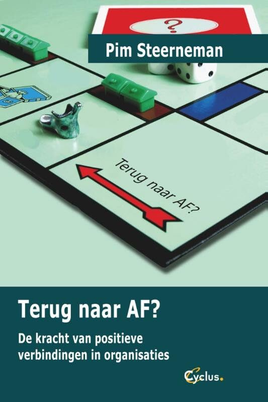 Terug naar AF?: de kracht van positieve verbindingen en organisaties book
