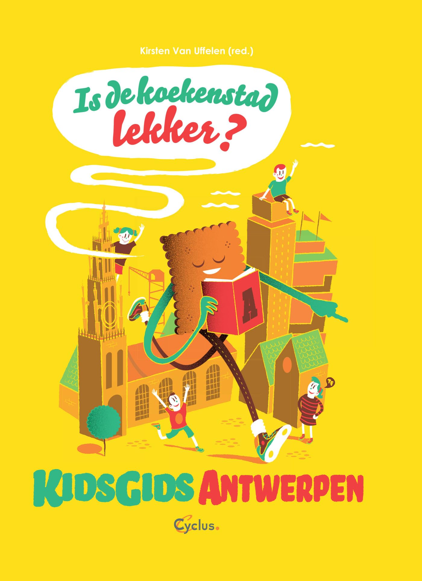 Is de koekenstad lekker?: kidsgids Antwerpen Young adult books