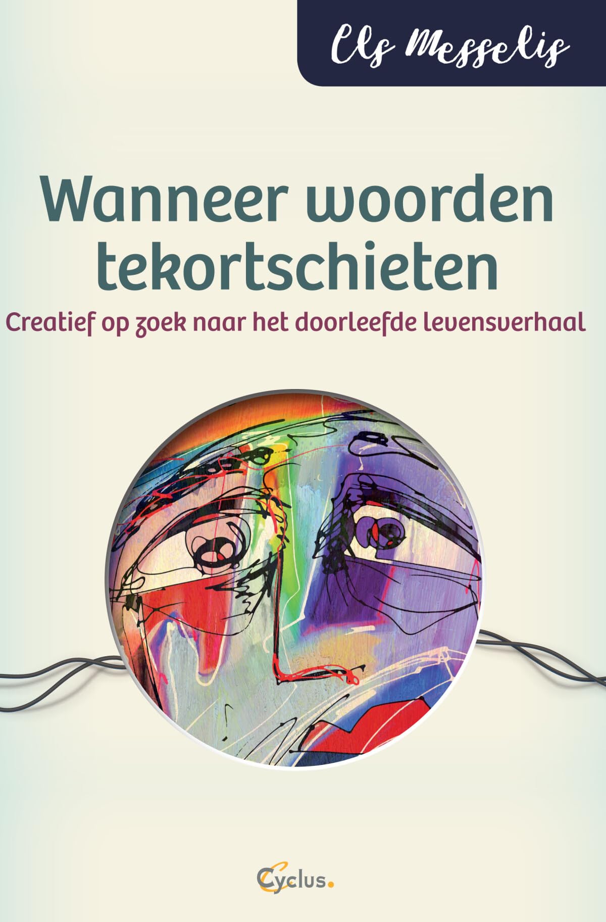 Wanneer woorden tekort schieten: creatief op zoek naar het doorleefde levensverhaal book