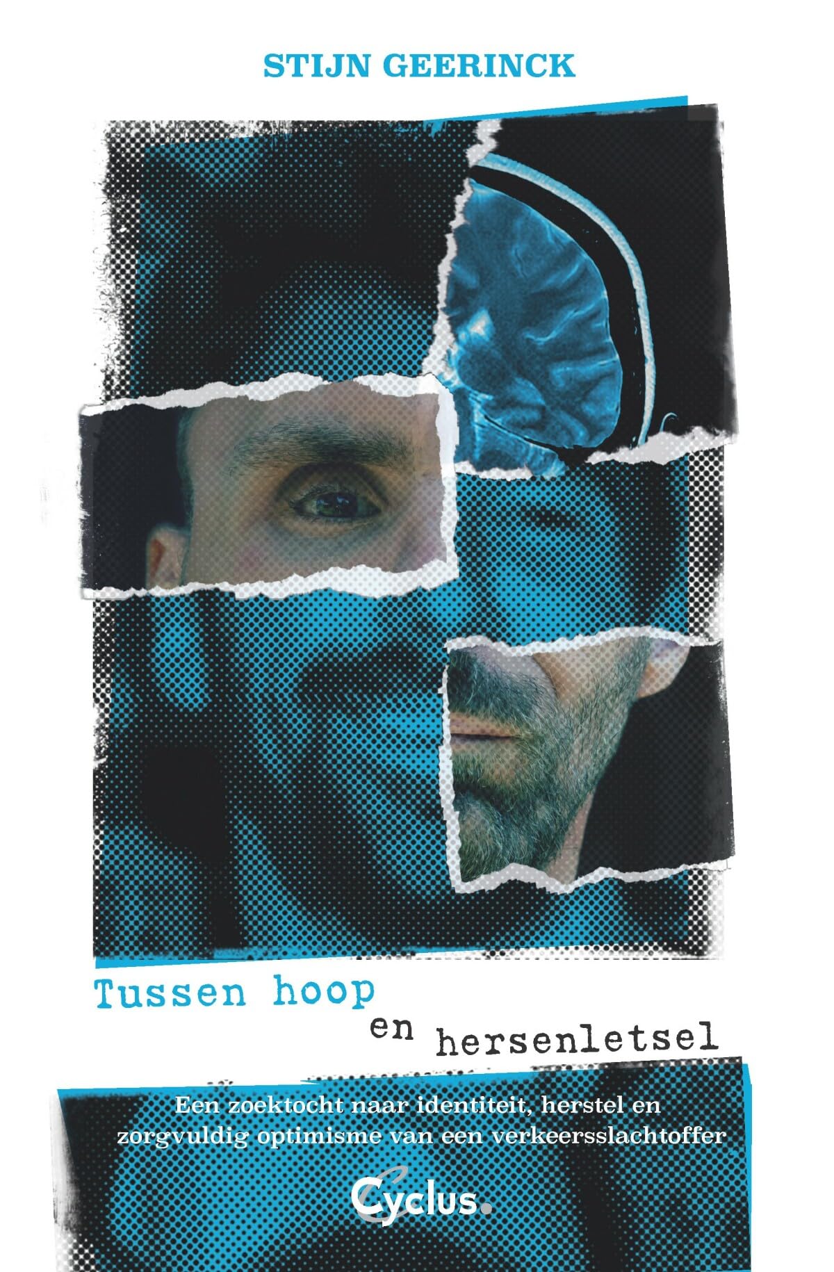 Tussen hoop en hersenletsel: een zoektocht naar identiteit, herstel en zorgvuldig optimisme van een verkeersslachtoffer book