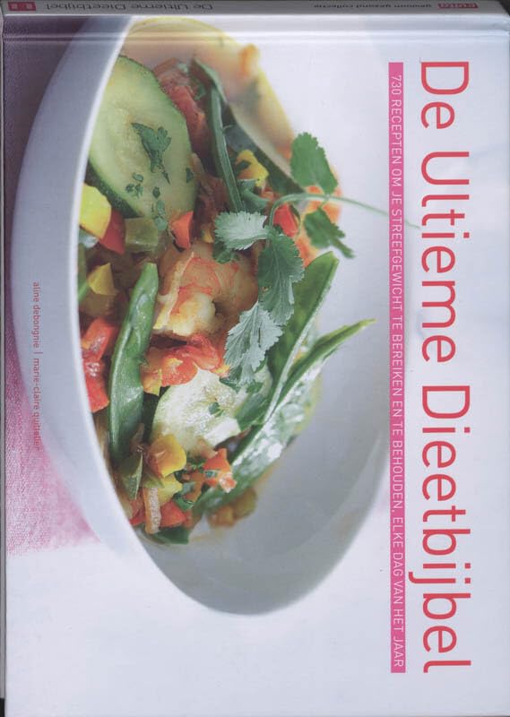 De Ultieme Dieetbijbel +special price+: 730 Recepten om je streefgewicht te bereiken én te behouden, elke dag van het jaar book