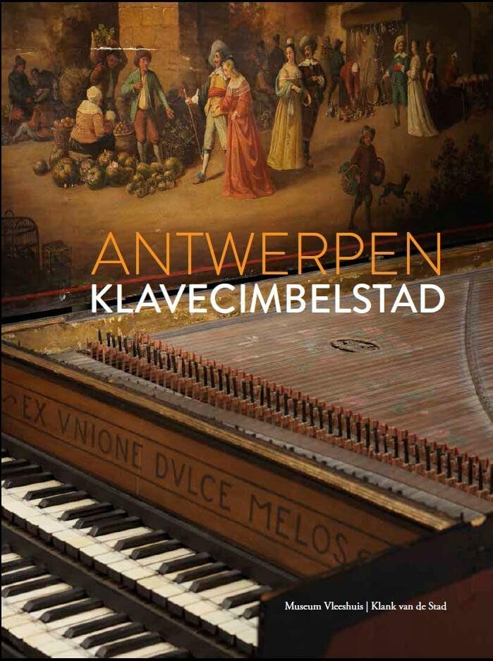 Antwerpen klavecimbelstad: twee eeuwen uitzonderlijke muziekinstrumenten uit Museum Vleeshuis/Klank van de Stad Leisure, Home & Garden