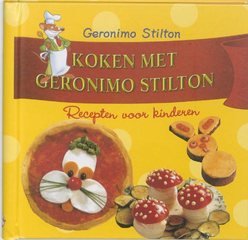 Koken met Geronimo Stilton: een kookboek voor kinderen book