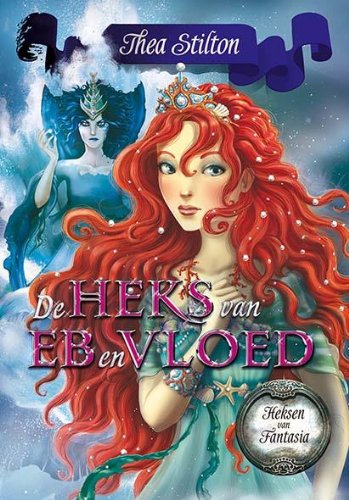 De heks van eb en vloed (Heksen van Fantasia, 1) Novels & Short Stories