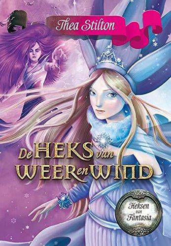 De heks van weer en wind (Heksen van Fantasia, 4) Novels & Short Stories