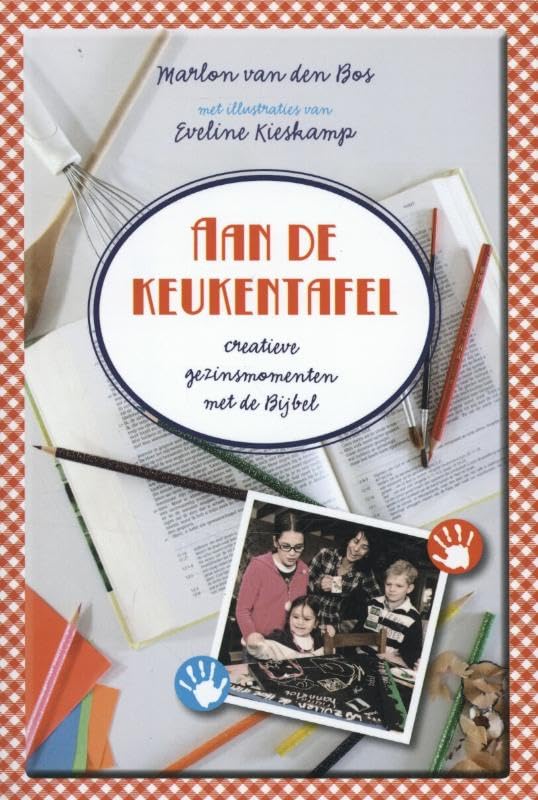 Aan de keukentafel: creatieve gezinsmomenten mat de Bijbel book