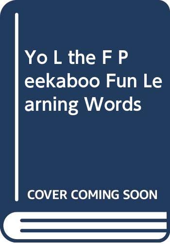 Yo L the F Peekaboo Fun Learning Words Non-fiction