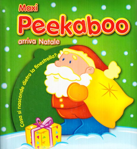 MAXI PEEKABO-ARRIVA NATALE: MAXI PEEKABO-ARRIVA NATALE-X-MAS-ITA book