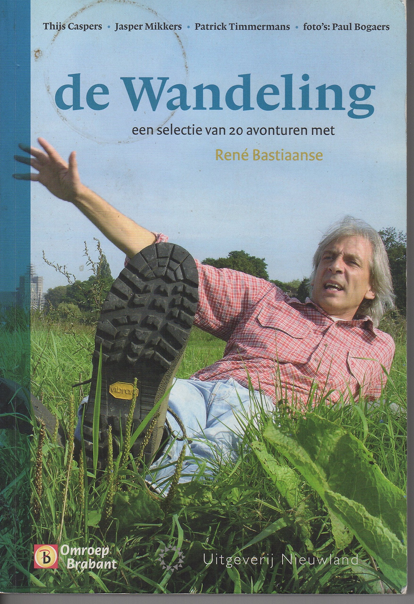 De Wandeling: een selectie van 20 avonturen met Rene Bastiaanse book