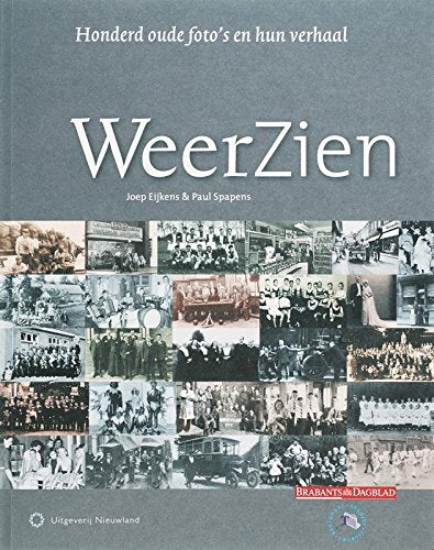 Weerzien: historische rubriek uit Brabants Dagblad, honderd oude foto's en hun verhaal book
