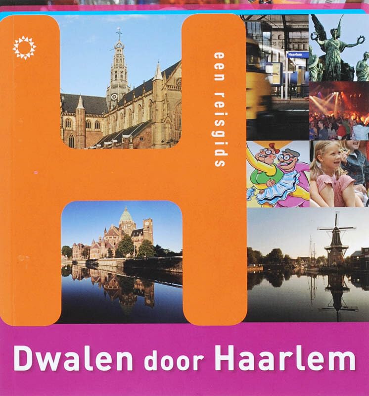 Dwalen door Haarlem: een reisgids (Dwalen door, 3) Leisure, Home & Garden