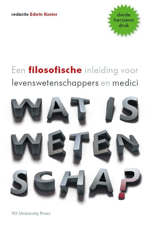Wat is wetenschap?: een filosofische inleiding voor levenswetenschappers en medici Philosophy