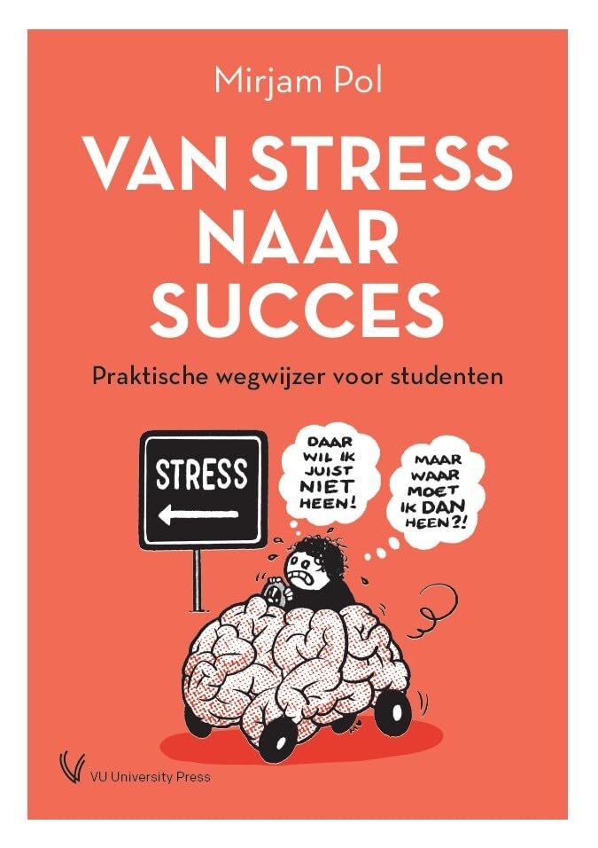 Van stress naar succes: Praktische wegwijzer voor studenten book