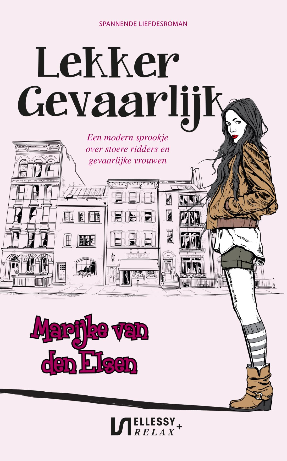 Lekker gevaarlijk: Een modern sprookje over stoere ridders en gevaarlijke vrouwen book