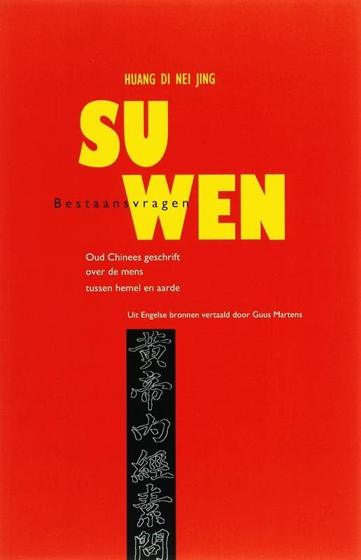 Su Wen: oud chinees geschrift over de mens tussen hemel en aarde book