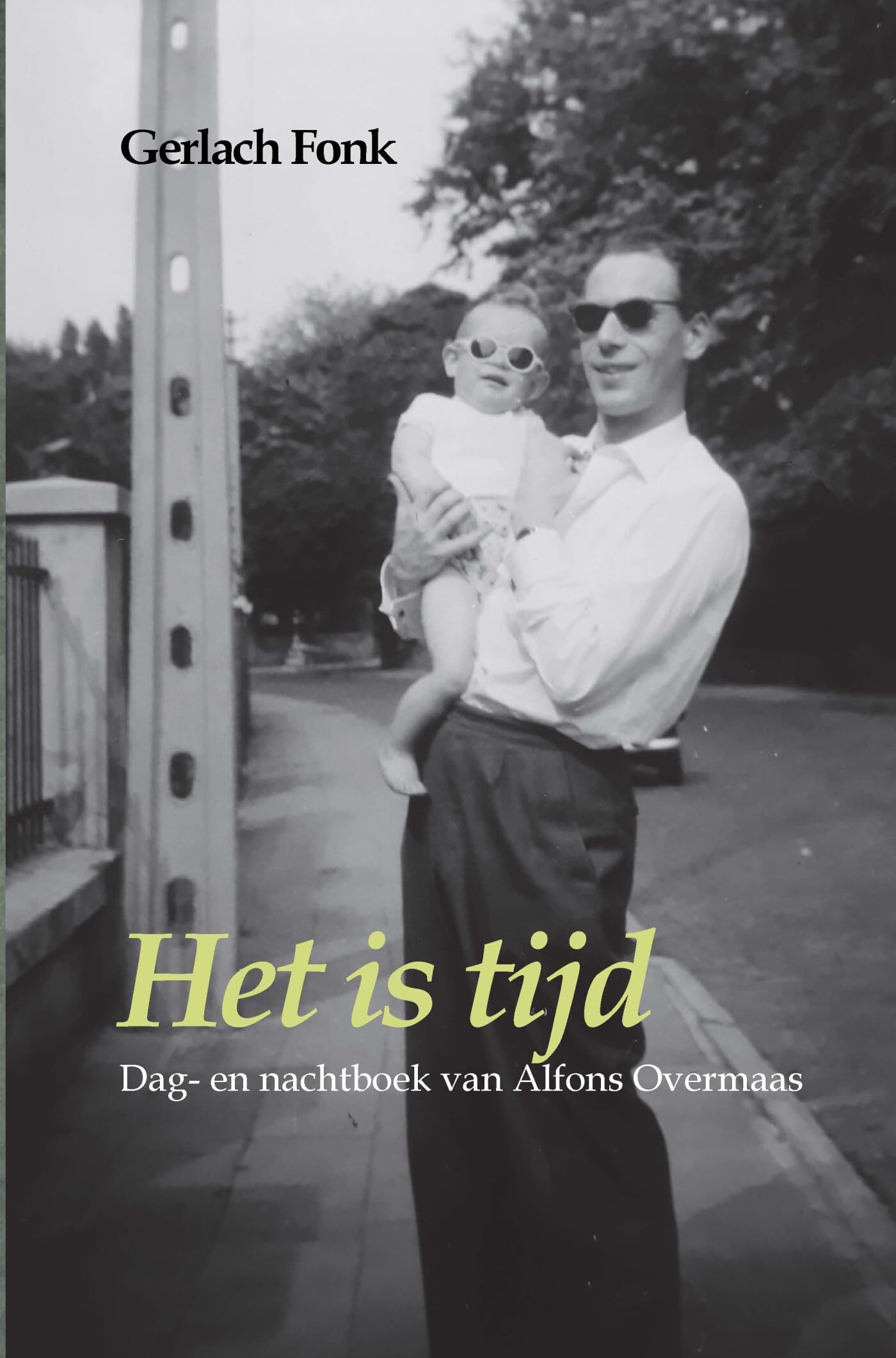 Het is tijd: Dag- en nachtboek van Alfons Overmaas Books