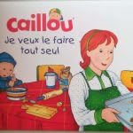 Caillou: Je veux le faire tout seul book