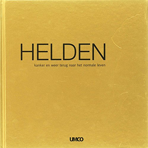 Helden: kanker en weer terug naar het normale leven book