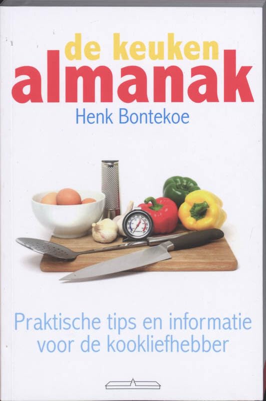 De Keukenalmanak: praktische tips en informatie voor de kookliefhebber book