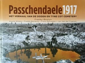 Passchendaele 1917: het verhaal van de doden en Tyne Cot Cemetery Politics & History