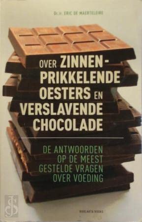 Over zinnenprikkelende oesters en verslavende chocolade: de antwoorden op de meest gestelde vragen over voeding Medicine
