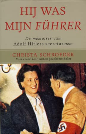 Hij was mijn Führer - De memoires van Adolf Hitlers secretaresse book