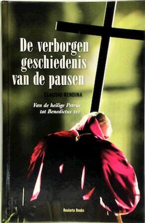 De verborgen geschiedenis van de pausen: van de heilige Petrus tot Benedictus XVI book