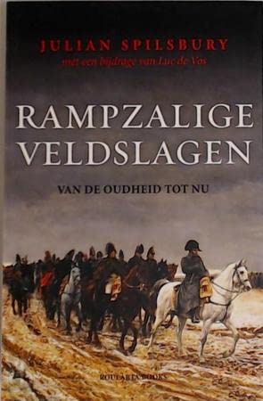 Rampzalige veldslagen: van de oudheid tot nu book
